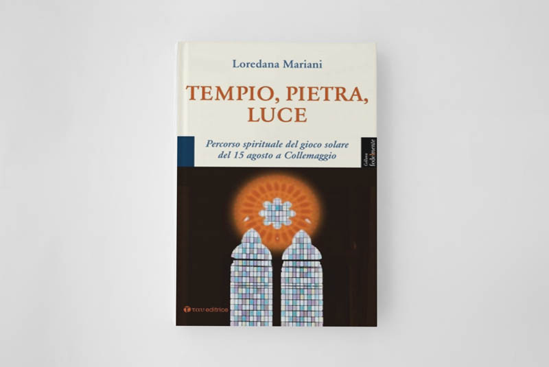 Tempio, Pietra, Luce Percorso spirituale del gioco solare del 15 agosto a Collemaggio