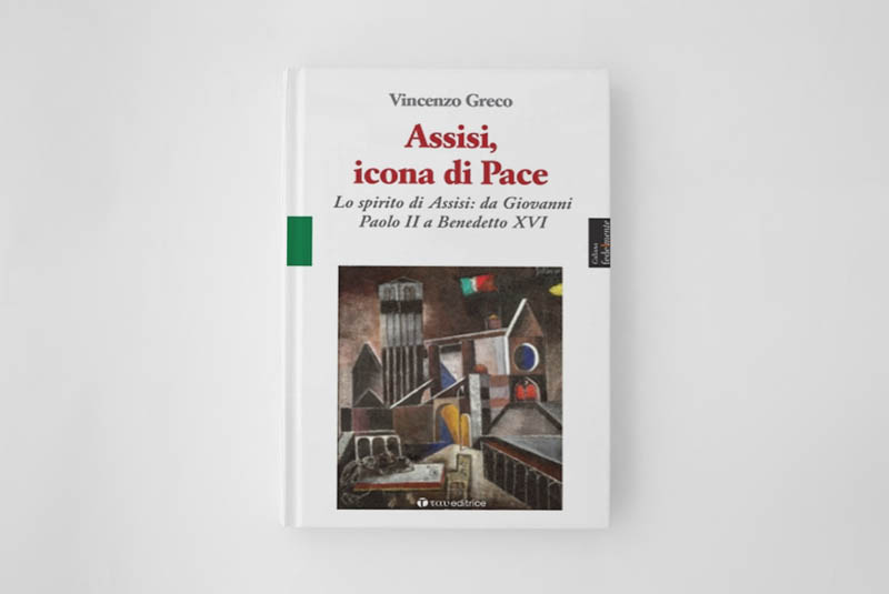 Assisi, icona di Pace Lo spirito di Assisi: da Giovanni Paolo II a Benedetto XVI